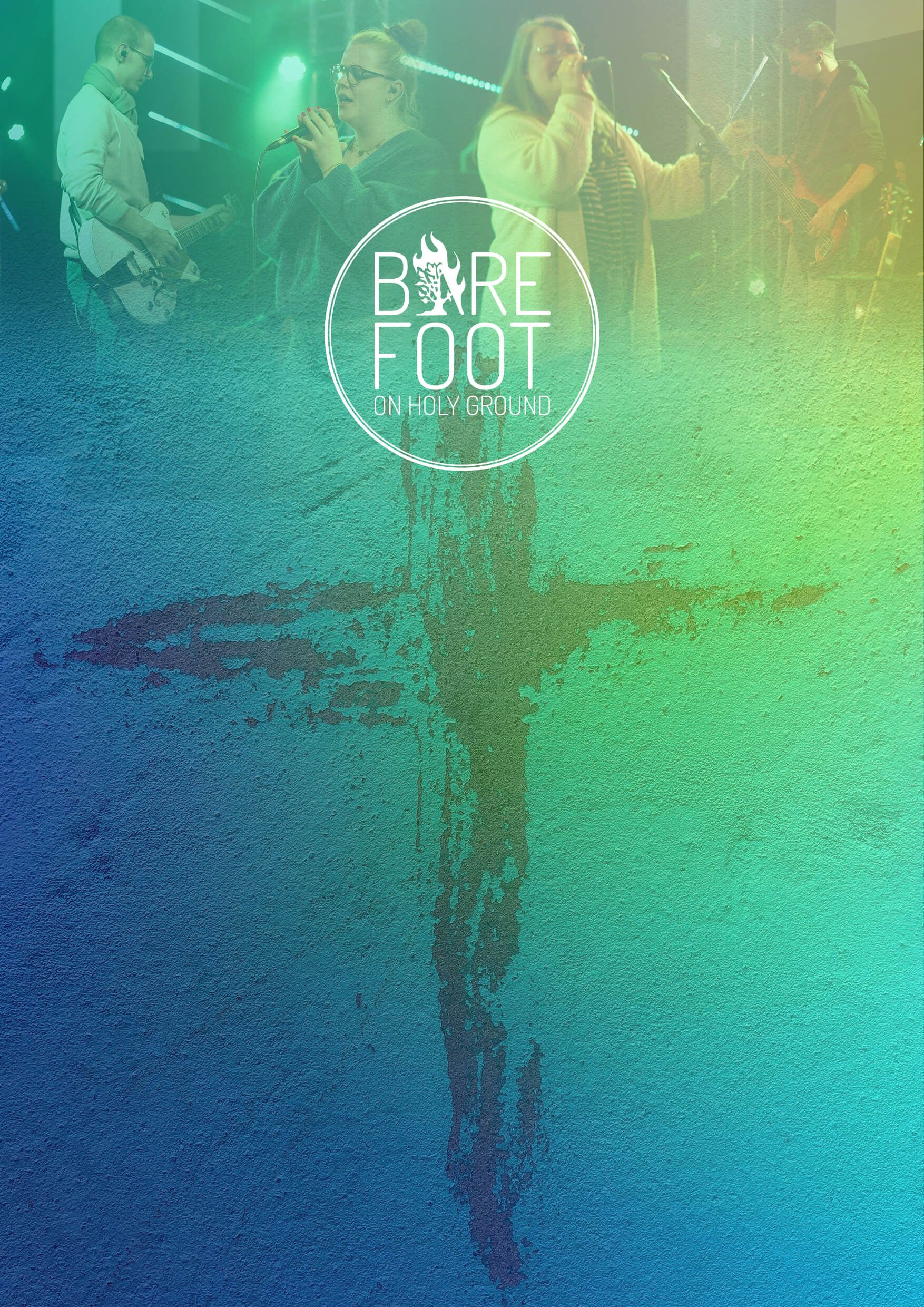 Oben auf dem Bild sind 4 Personen abgebildet. 2 davon singen, 2 weitere spielen Gitarre/Bass. In der Mitte ist das Barefootlogo. Unten auf dem Bild ist ein gezeichnetes Kreuz. Über dem gesamten Bild liegt ein leicht transparenter blau-grün-gelber Verlauf.